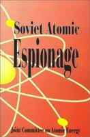 Soviet Atomic Espionage 158963134X Book Cover