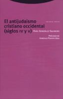 Antijudaismo Cristiano Occidental, Siglos Iv Y V (Coleccion Estructuras Y Procesos) (Spanish Edition) 8481643319 Book Cover