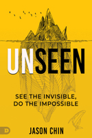 Unseen: See the Invisible, Do the Impossible B0DVV7YC2K Book Cover