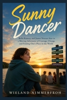 Sunny Dancer: Bella Ramsey and James Norton Star in a Moving Adventure of Courage, Change and Finding One’s Place in the World B0H3FCB793 Book Cover