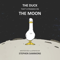 The Duck That's Stranded On The Moon B0B4G37KP4 Book Cover