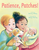 Patience, Patches! 0593108299 Book Cover