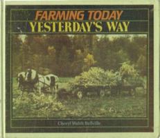Farming Today Yesterdays Way 087614220X Book Cover