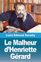 Le Malheur d'Henriette Gérard (French Edition) 3690829984 Book Cover