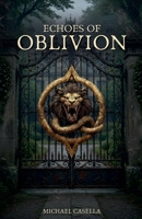 Echoes of Oblivion (Italian Edition) B0H1NHCTFD Book Cover