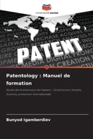 Patentology: Manuel de formation (French Edition) 6207686683 Book Cover
