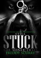 Still Stuck: The Money Train 0692715479 Book Cover