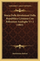 Storia Delle Rivoluzioni Della Repubblica Cristiana Con Riflessioni Analoghe V1-2 (1803) 116025706X Book Cover