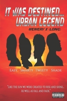 It Was Destined...Urban Legend 151364632X Book Cover