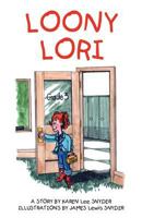 Loony Lori 1478717998 Book Cover