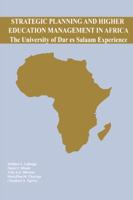 Strategic Planning and Higher Education Management in Africa. The University of Dar es Salaam Experience 9976603959 Book Cover