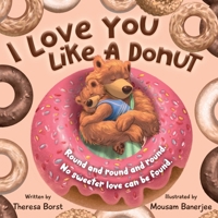 I Love You Like A Donut B0DVZQJYY2 Book Cover