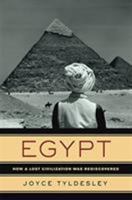 Egypt, How A Lost Civilization Was Rediscovered 0520250206 Book Cover