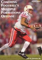 Coaching Football's Multiple Formations Offense 1585189510 Book Cover