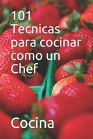 101 Tecnicas para cocinar como un Chef B08P1JVN62 Book Cover