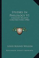 Studies In Philology V1: Chaucer's Relative Constructions 0548890528 Book Cover