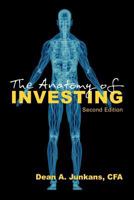 The Anatomy of Investing 1606934961 Book Cover