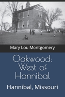 Oakwood: West of Hannibal: Hannibal, Missouri B0BW3BDJRR Book Cover