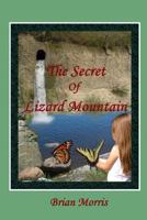 The Secret Of Lizard Mountain 0955975409 Book Cover