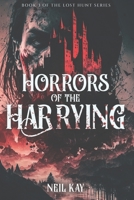 Horrors of The Harrying: Book 3 of The Lost Hunt Series B0BW344W2M Book Cover