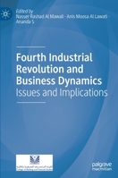 Fourth Industrial Revolution and Business Dynamics: Issues and Implications 9811632499 Book Cover