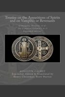 Treatise on the Apparitions of Spirits and on Vampires or Revenants of Hungary, Moravia, et al.: The Complete Volumes 1 and 2: Expanded edition. 1533145687 Book Cover