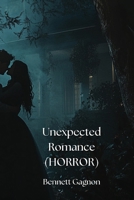 Unexpected Romance (HORROR) B0DQYBX1GD Book Cover