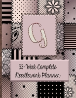 G: My 53-Week Complete Needlework Planner: Sew Much Fun Monogram Needlework Planner with 2:3 and 4:5 Graph Paper - and a Page for Notes 1692601385 Book Cover