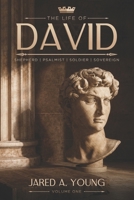 The Life of David: Shepherd, Psalmist, Soldier, Sovereign - Volume 1 B0H22G8TQ1 Book Cover