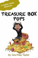 Treasure Box Pops: A Captain Carlos Adventure 0578406578 Book Cover