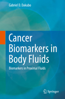 Cancer Biomarkers in Body Fluids: Biomarkers in Proximal Fluids 3030247236 Book Cover