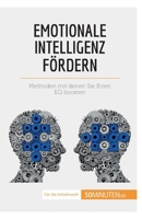 Emotionale Intelligenz fördern: Methoden, mit denen Sie Ihren EQ boosten 2808014015 Book Cover