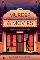 Murder at the Movies: A Movie Palace Mystery (Turner Classic Movies) B0GL1TF9WX Book Cover