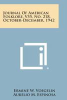 Journal of American Folklore, V55, No. 218, October-December, 1942 1258677369 Book Cover