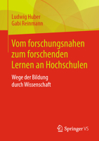 Vom forschungsnahen zum forschenden Lernen an Hochschulen: Wege der Bildung durch Wissenschaft 365824948X Book Cover