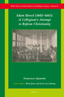 Adam Boreel (1602-1665): a Collegiant's Attempt to Reform Christianity : A Collegiant's Attempt to Reform Christianity 9004420002 Book Cover
