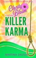 Killer Karma: A Clarity Bloom Humorous Mystery Novel 1733116869 Book Cover