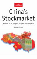 China's Stockmarket: A Guide to Its Progress, Players and Prospects (The Economist Series) 1861976658 Book Cover