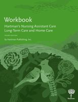 Workbook for Hartman's Nursing Assistant Care: Long-Term Care and Home Care 4e 1604251344 Book Cover