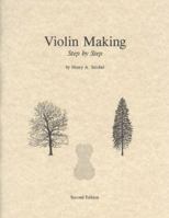 Violin Making: Step by Step (Book five of the Strobel series for violin makers) 0962067369 Book Cover