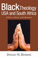 Black Theology USA and South Africa: Politics, Culture and Liberation (Bishop Henry Mcneal Turner Studies in North American Black Religion, Vol 4) 159752476X Book Cover