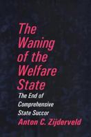 The Waning of the Welfare State 1138517119 Book Cover