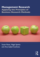 Management Research: Applying the Principles of Business Research Methods 1032462957 Book Cover