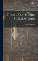 Traité D'algèbre Élémentaire 1020337389 Book Cover