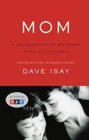 Mom: A Celebration of Mothers from StoryCorps 1594202613 Book Cover