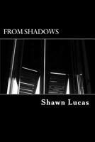 From Shadows 1514642611 Book Cover