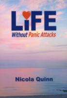 Life without Panic Attacks by Nicola Quinn 1873483953 Book Cover