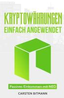 Kryptowährungen einfach angewendet 1: Passives Einkommen mit NEO 1984172018 Book Cover