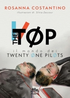 THE TØP: Il mondo dei Twenty Øne PilØts (Ediz. illustrata b/n) - (Collana Gli scrittori della porta accanto) B0G27GW4NP Book Cover