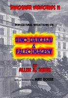 Dinosaur Memories II: Pop-Cultural Reflections on Dino-Daikaiju & Paleoimagery 1976543592 Book Cover